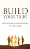 Thumbnail BUILD YOUR TRIBE   How To Build A Loyal Following on Social 