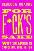 Thumbnail For Focks Sake: Why Swearing is Shocking, Rude, and Fun
