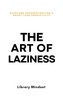 Thumbnail The Art of Laziness: Overcome Procrastination & More