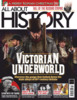 Thumbnail All About History   Victorian Underworld