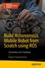 Thumbnail Build Autonomous Mobile Robot from Scratch using ROS