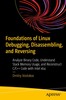 Thumbnail Foundations of Linux Debugging, Disassembling, and Reversing