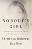 Thumbnail Nobodys Girl by Virginia Roberts Giuffre Thumbnail Nobodys Girl by Virginia Roberts Giuffre
