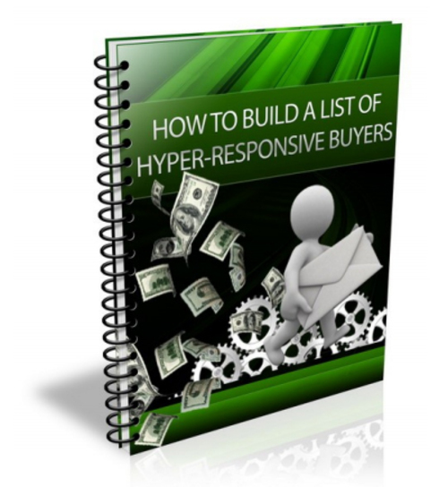 Product picture How to Build a List of Hyper-Responsive Buyers