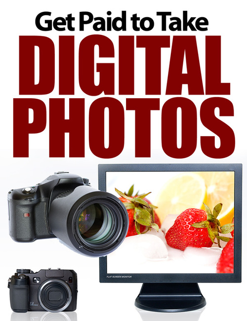 Product picture Get Paid to Take Digital Photos