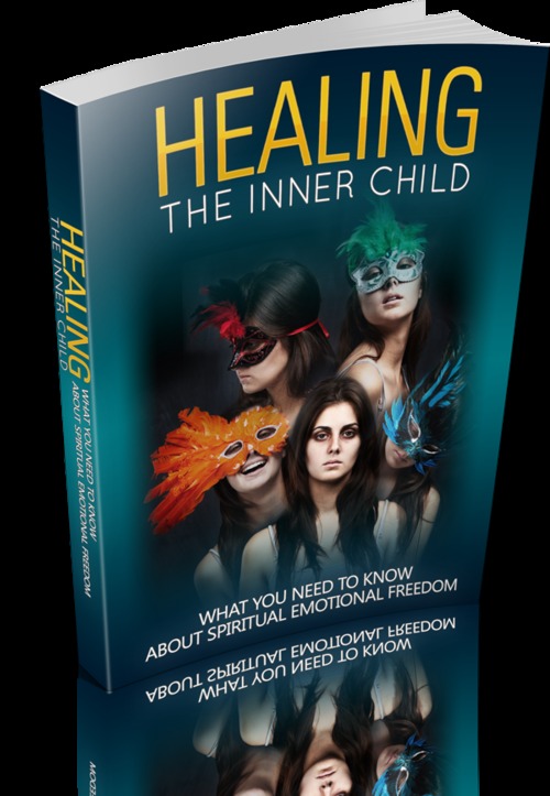 Product picture Healing the Inner Child What You Need To Know About Spiritu-