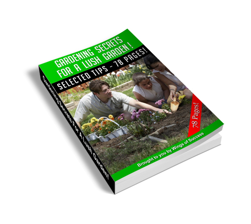 Product picture Gardening Secrets For A Lush Garden