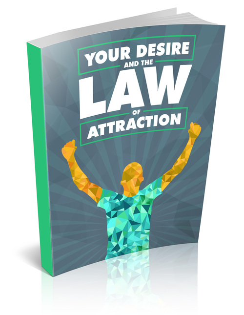 Product picture Your Desire and The Law Of Attraction