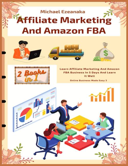 Product picture Affiliate Marketing And Amazon FBA (2 Books In 1)
