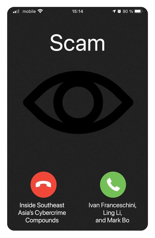 Product picture Scam  Inside Southeast Asias Cybercrime Compounds