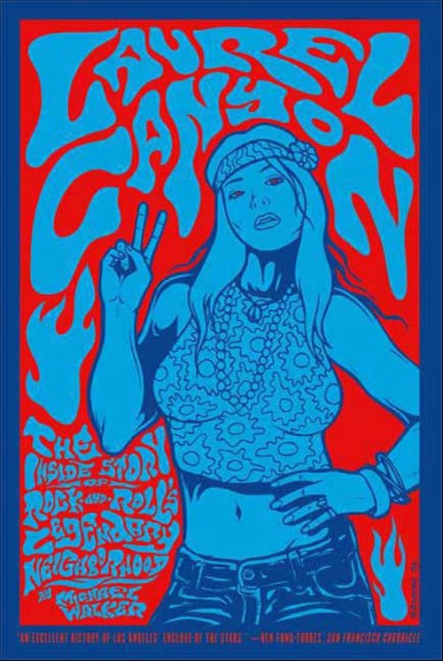 Product picture Laurel Canyon The Inside Story of Rock and Rolls Legendary