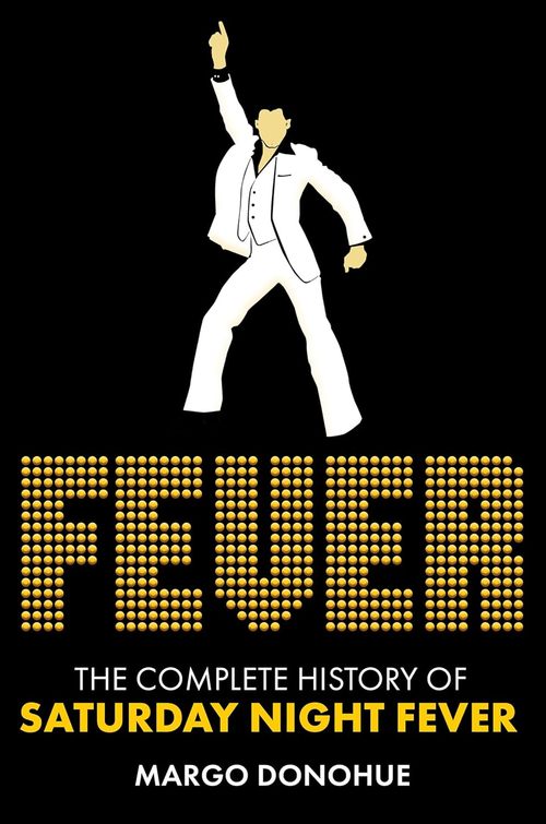 Product picture Fever   The Complete History of Saturday Night Fever
